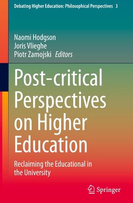 Post-critical Perspectives on Higher Education