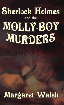 Sherlock Holmes and The Molly Boy Murders