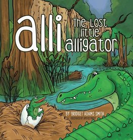 Alli, the Lost Little Alligator