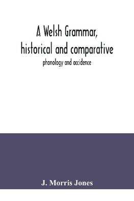 A Welsh grammar, historical and comparative