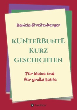 Kunterbunte Kurzgeschichten