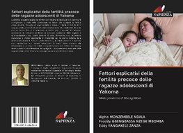 Fattori esplicativi della fertilità precoce delle ragazze adolescenti di Yakoma