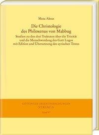 Die Christologie des Philoxenus von Mabbug