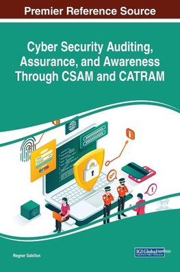 Cyber Security Auditing, Assurance, and Awareness Through CSAM and CATRAM