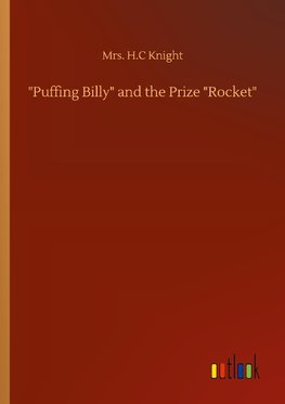 "Puffing Billy" and the Prize "Rocket"