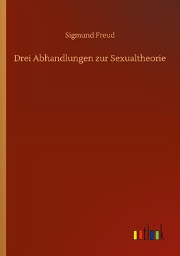 Drei Abhandlungen zur Sexualtheorie