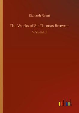 The Works of Sir Thomas Browne