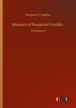 Memoirs of Benjamin Franklin