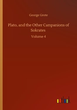 Plato, and the Other Campanions of Sokrates