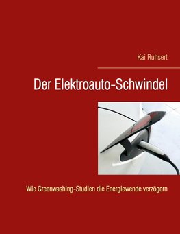 Der Elektroauto-Schwindel