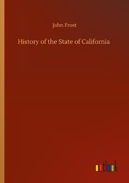 History of the State of California