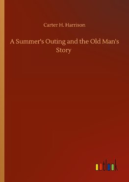 A Summer's Outing and the Old Man's Story