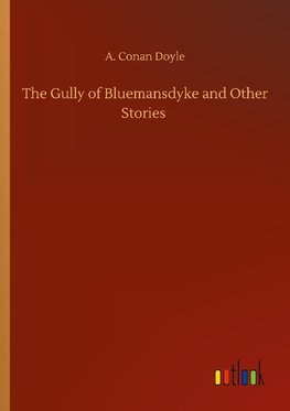 The Gully of Bluemansdyke and Other Stories