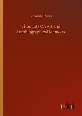 Thoughts On Art and Autobiographical Memoirs