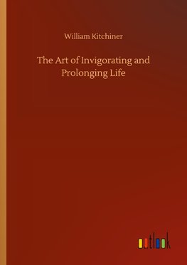 The Art of Invigorating and Prolonging Life