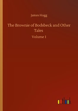 The Brownie of Bodsbeck and Other Tales