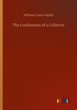 The Confessions of a Collector