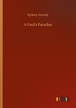 A Fool's Paradise