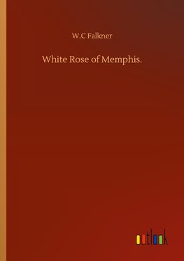 White Rose of Memphis.