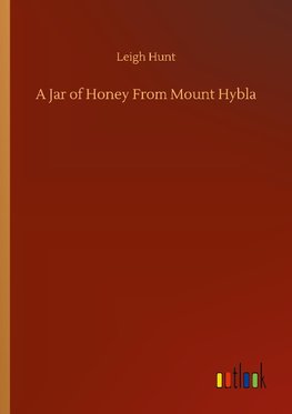 A Jar of Honey From Mount Hybla