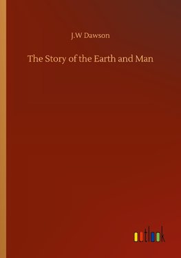 The Story of the Earth and Man