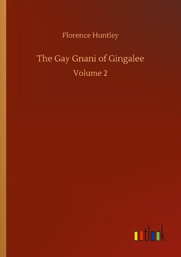 The Gay Gnani of Gingalee