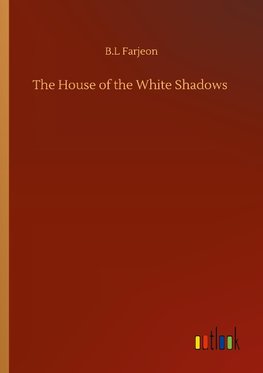 The House of the White Shadows