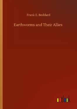 Earthworms and Their Allies