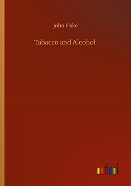 Tabacco and Alcohol