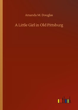 A Little Girl in Old Pittsburg