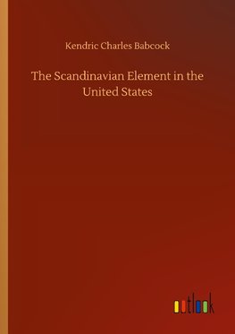 The Scandinavian Element in the United States