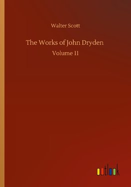 The Works of John Dryden