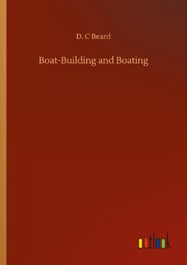 Boat-Building and Boating