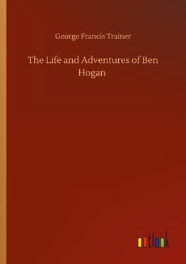 The Life and Adventures of Ben Hogan