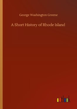 A Short History of Rhode Island