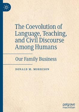 The Coevolution of Language, Teaching, and Civil Discourse Among Humans