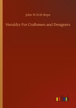 Heraldry For Craftsmen and Designers