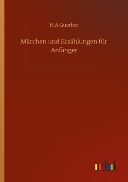 Märchen und Erzählungen für Anfänger