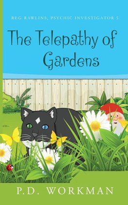 The Telepathy of Gardens