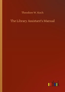 The Library Assistant's Manual