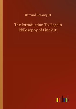 The Introduction To Hegel's Philosophy of Fine Art