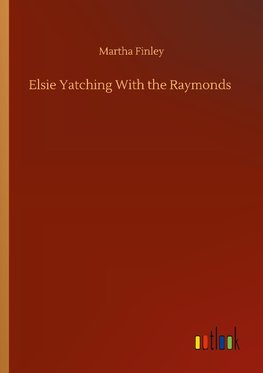 Elsie Yatching With the Raymonds