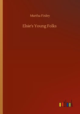 Elsie's Young Folks