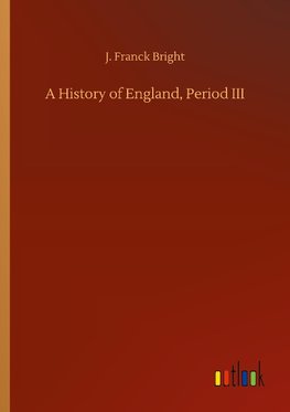 A History of England, Period III