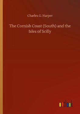 The Cornish Coast (South) and the Isles of Scilly