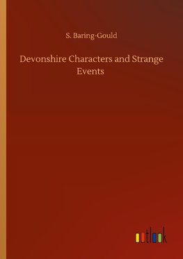 Devonshire Characters and Strange Events