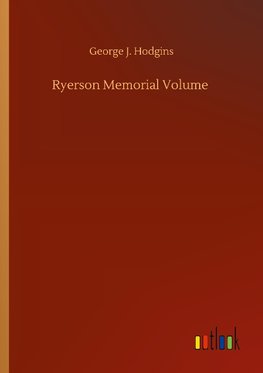 Ryerson Memorial Volume