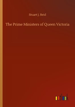 The Prime Ministers of Queen Victoria