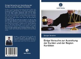 Einige Versuche zur Ausrottung der Kurden und der Region Kurdistan