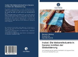 Inabel: Die Webereiindustrie in Ilocano inmitten der Globalisierung